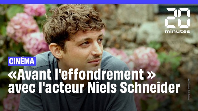 Cinéma : Niels Schneider se confie Avant l'effondrement