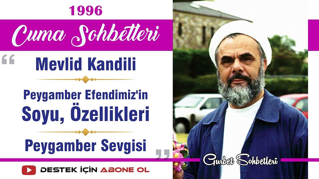 Mevlid Kandili, Peygamber Efendimiz'in Soyu, Özellikleri, Peygamber Sevgisi - Mahmud Esad Coşan - Cuma Sohbetleri 26.07.1996