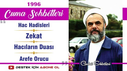 Hac Hadisleri, Zekat, Hacıların Duası, Arefe Orucu - Mahmud Esad Coşan - Cuma Sohbetleri - 26.04.1996