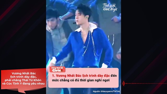 Hóng Hớt Dưa Bở Ngày Mới: Vương Nhất Bác lịch trình dày đặc, phải chăng Thái Từ Khôn và Cúc Tịnh Y đang yêu nhau