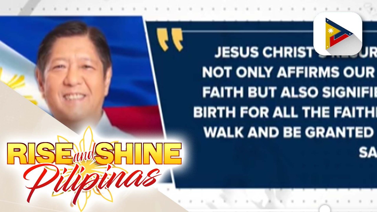 PBBM, nagpaabot ng pagbati sa pagdiriwang ng Easter Sunday