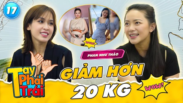 Phan Như Thảo từ bỏ đam mê giảm hơn 20 kg xác định chưa quay lại nghiệp diễn Tay Phải Tay Trái 17
