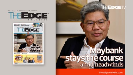 EDGE WEEKLY: Maybank stays the course amid headwinds