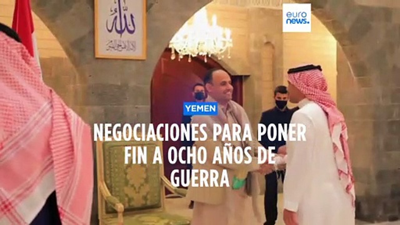 Yemen | Negociaciones para tratar de poner fin a ocho años de guerra
