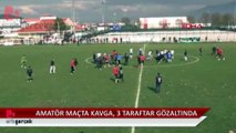 Amatör maçta kavga çıktı: 3 taraftar gözaltına alındı