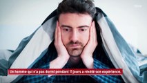 Un homme qui n’a pas dormi pendant 11 jours raconte son expérience !