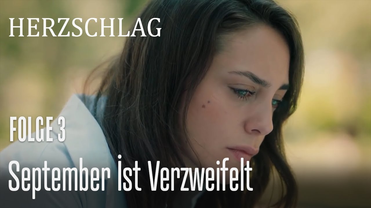September ist verzweifelt - Herzschlag Folge 3
