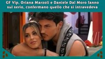 GF Vip, Oriana Marzoli e Daniele Dal Moro fanno sul serio, confermano quello che si intravedeva