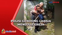 Viral, Brigadir Polisi Gendong Jemaat Lansia Kebaktian Jumat Agung