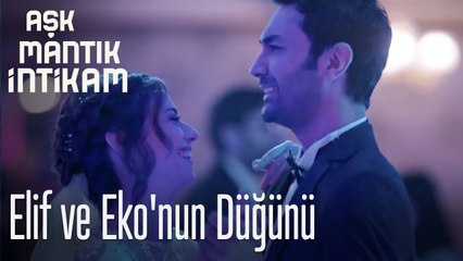 Elif ve Ekonun düğünü - Aşk Mantık İntikam
