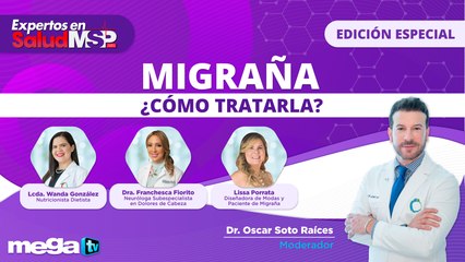 Migraña: ¿Cómo identificarla y tratarla? - #ExpertosEnSalud
