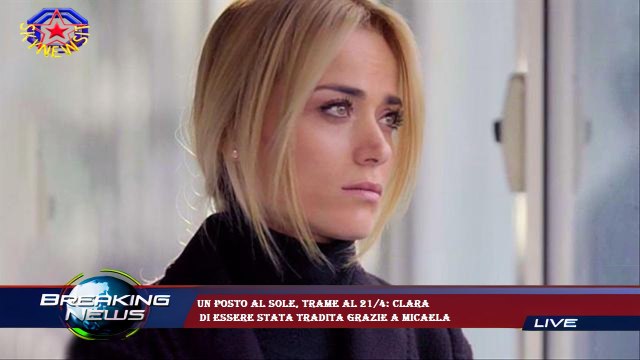 Un posto al sole, trame al 21/4: Clara di essere stata tradita grazie a Micaela