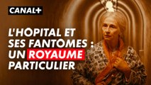 L’Hôpital et ses fantômes : une série déjantée – Le Cercle Séries