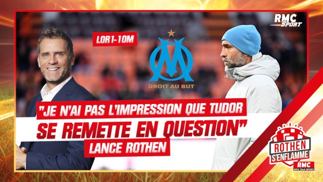 Lorient 0-0 OM : Je n'ai pas l'impression que Tudor se remette en question lance Rothen