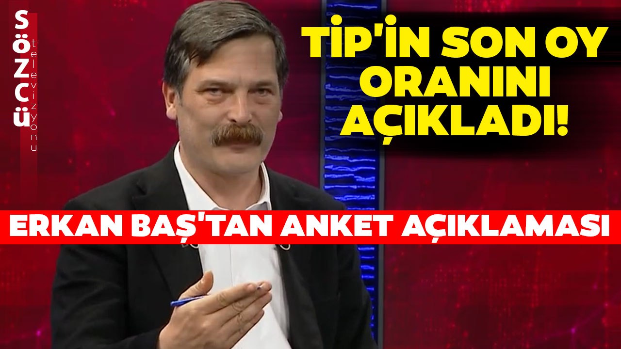 Can Coşkun'un Seçim Anketi Sorusuna Erkan Baş'tan Flaş Yanıt! TİP'in Oy Oranını Açıkladı
