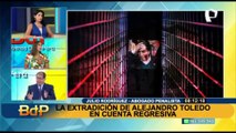 Julio Rodriguez: defensa de Alejandro Toledo podría dilatar su extradición hasta 20 o 25 días