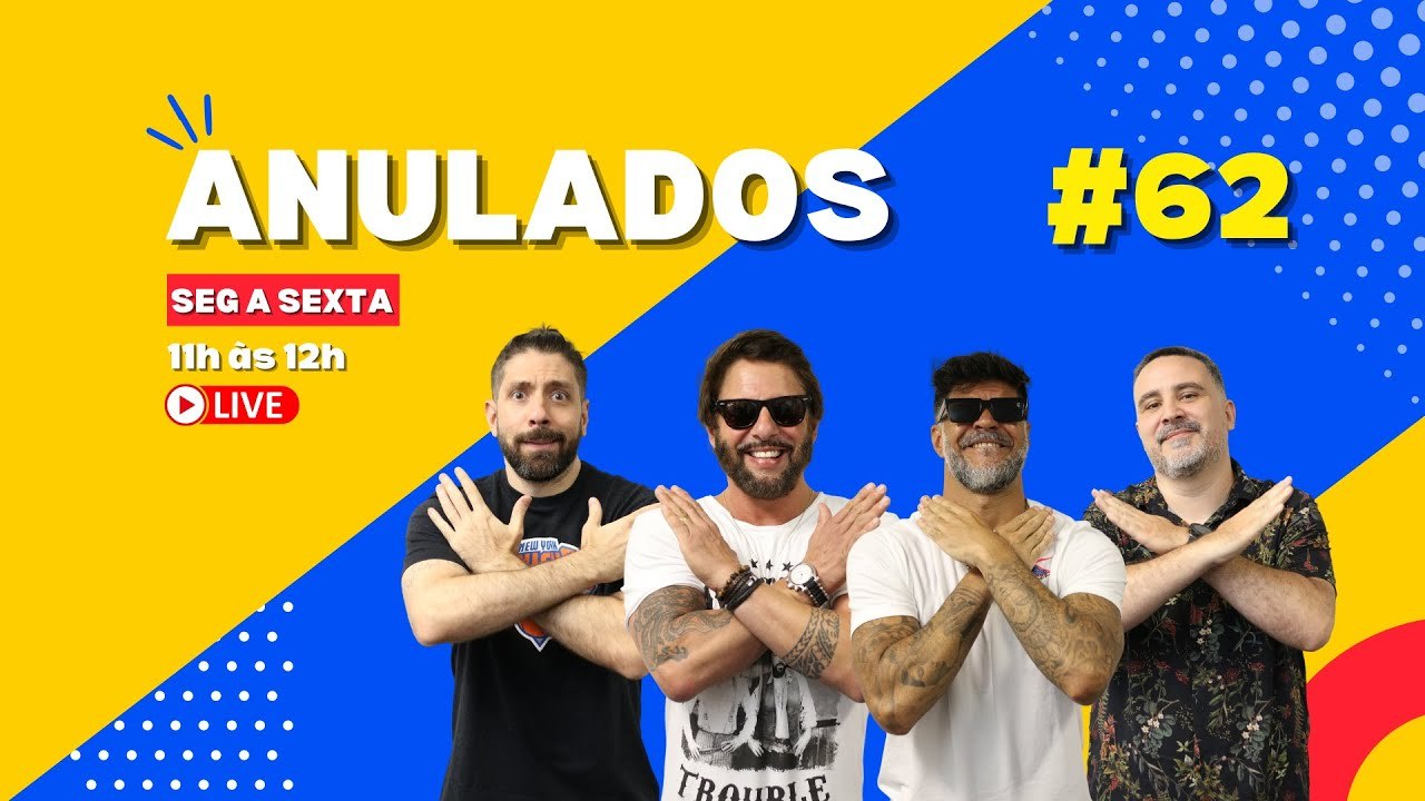 Programa Anulados #62 - 11/04/2023