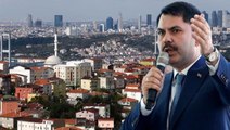 Bakan Kurum İstanbul'da 1,5 milyon konutluk kentsel dönüşüm için tarih verdi: İlk temeli ayın 22'sinde atacağız