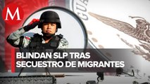 Autoridades realizan retenes migratorios tras secuestros en San Luis Potosí