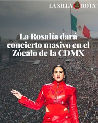 La Rosalía dará concierto masivo en el Zócalo de la CDMX