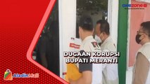 Korupsi Bupati Meranti, KPK Geledah Kantor hingga Rumah Dinas