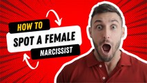 How To Spot A Female Narcissist