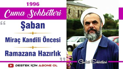 Şaban, Miraç Kandili Öncesi, Ramazana Hazırlık - Mahmud Esad Coşan - Cuma Sohbetleri