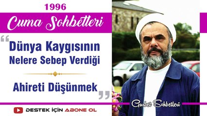 Dünya Kaygısının Nelere Sebep Verdiği, Ahireti Düşünmek - Mahmud Esad Coşan - Cuma Sohbetleri