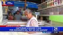 Luego de casi 12 años: capturan a madre e hija por asesinato del 'rey de los quesos'