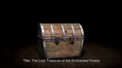 The Lost Treasure of the Enchanted Forest: A short Story