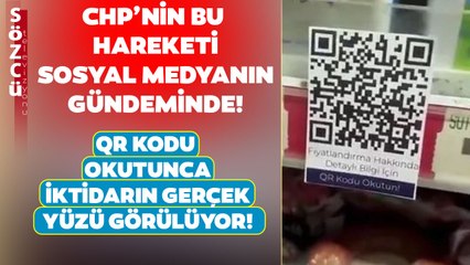 CHP'nin Bu Hareketi Sosyal Medyanın Gündeminde! QR Kodu Okutunca İktidarın Gerçek Yüzü Görülüyor