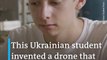 17-year-old Ukrainian invents drone