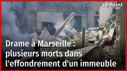 Drame à Marseille, plusieurs morts dans l'effondrement d'un immeuble