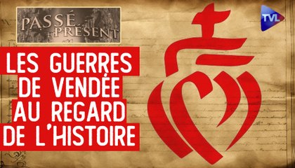 Le Nouveau Passé-Présent : Les guerres de Vendée au regard de l'Histoire