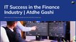 Tips for Achieving IT Success in the Finance Industry | Atdhe Gashi