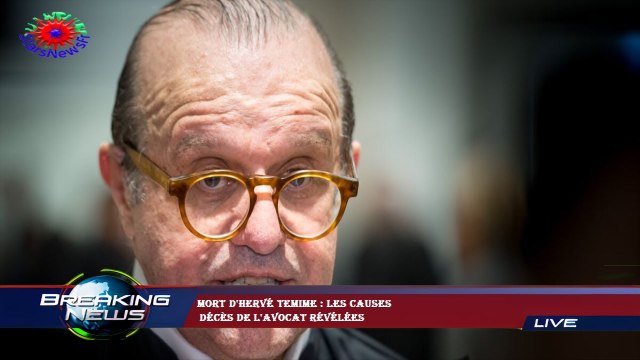 Mort d'Hervé Temime : les causes décès de l'avocat révélées