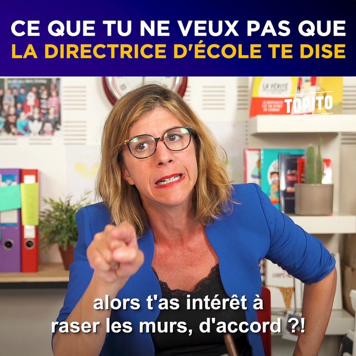 Ce que tu ne veux pas que la directrice d'école te dise