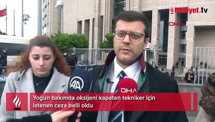 Yoğun bakımda oksijeni kapatan tekniker için istenen ceza belli oldu