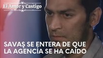 Savaş se entera de que la agencia se ha caído | Amor y Castigo - Episodio 15