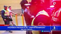 Surco: conductores saludan prohibición de limpiaparabrisas en las calles