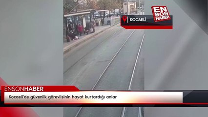 Kocaeli'de güvenlik görevlisinin hayat kurtardığı anlar