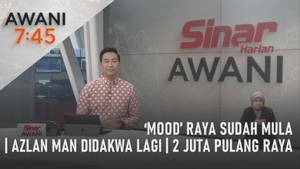 AWANI 7:45 [11/04/2023] – Azlan Man didakwa lagi | 2 juta pulang Raya | ‘Mood’ Raya sudah mula