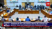 Beda Penyajian dan Kategori Data Mahfud MD dan Sri Mulyani, Ini Kata Anggota Komisi III DPR!