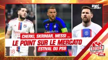 PSG : Cherki, Skriniar, Messi ... Le point sur le prochain mercato parisien