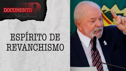 Lula está mais preocupado em se vingar do que governar? | DOCUMENTO JP