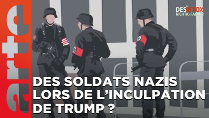 Des soldats nazis présents lors de l’inculpation de Trump ?  / ARTE Désintox du 11/04/2023