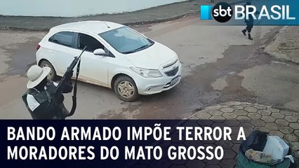 Bando armado impõe terror a moradores do Mato Grosso