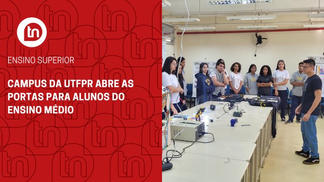 Campus da UTFPR abre as portas para alunos do ensino médio