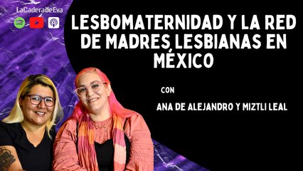 Lesbomaternidad y la Red de Madres Lesbianas en México