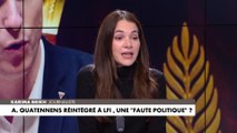 Karima Brikh sur Adrien Quatennens : «Il y a une contradiction et une hypocrisie chez LFI»